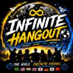 ∞ INFINITE HANGOUT 🌍